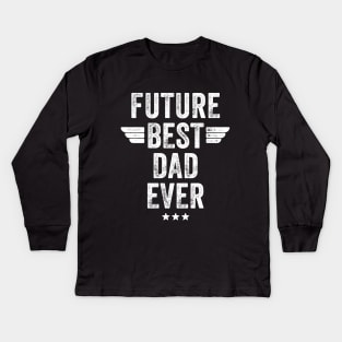 Future Best Dad Ever Kids Long Sleeve T-Shirt